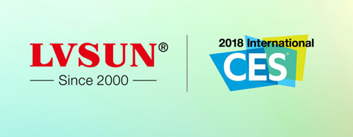 科技引领创新潮流—LVSUN龙威盛产品亮相2018 CES